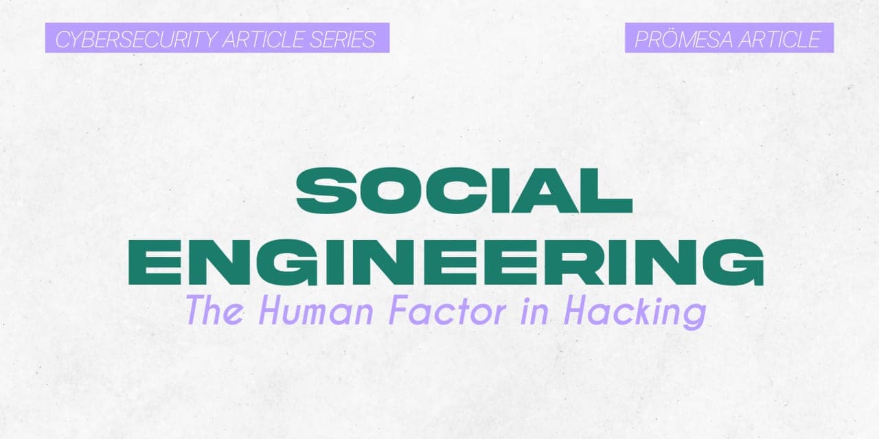 What is Social Engineering: The Human Factor in Hacking